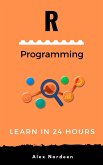 Learn R Programming in 24 Hours (eBook, ePUB)