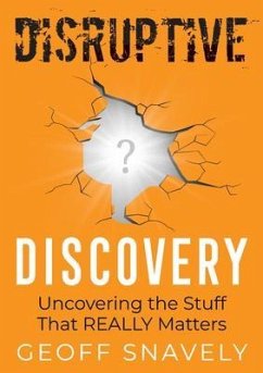 Disruptive Discovery (eBook, ePUB) - Snavely, Geoff