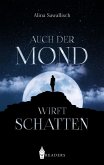 Auch der Mond wirft Schatten (eBook, ePUB)