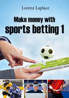 Make money with sports betting 1 (eBook, ePUB)