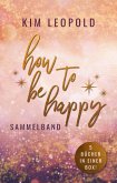 how to be happy - Sammelband: 5 Bücher in einer Box (eBook, ePUB)