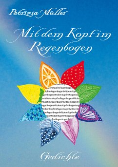 Mit dem Kopf im Regenbogen (eBook, ePUB) - Müller, Patrizia