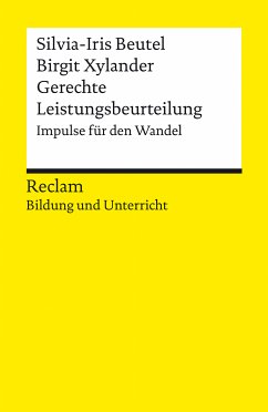 Gerechte Leistungsbeurteilung. Impulse für den Wandel. Reclam Bildung und Unterricht (eBook, ePUB) - Beutel, Silvia-Iris; Xylander, Birgit