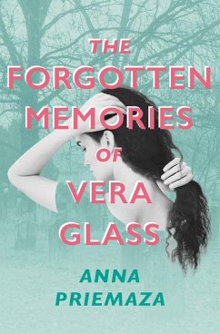 The Forgotten Memories of Vera Glass (eBook, ePUB) - Priemaza, Anna