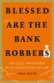 Blessed Are the Bank Robbers (eBook, ePUB)