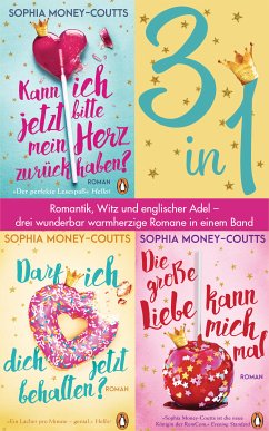 Kann ich jetzt bitte mein Herz zurückhaben? /Darf ich dich jetzt behalten?/ Die große Liebe kann mich mal (3in1 Bundle) (eBook, ePUB) - Money-Coutts, Sophia