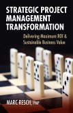 Strategic Project Management Transformation (eBook, ePUB) Strategic Project Management Transformation (eBook, ePUB)