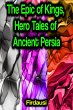 The Epic of Kings, Hero Tales of... - Bild 1