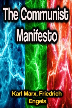 The Communist Manifesto (eBook, ePUB) - Marx, Karl; Engels, Friedrich
