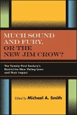 Much Sound and Fury, or the New Jim Crow? (eBook, ePUB)