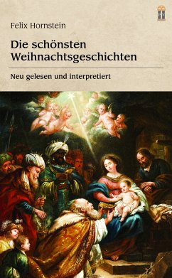 Die schönsten Weihnachtsgeschichten (eBook, ePUB) - Hornstein, Felix