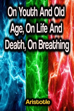 Cover On Youth And Old Age, On Life And Death, On Breathing (eBook, ePUB)