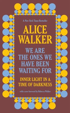 We Are the Ones We Have Been Waiting For (eBook, ePUB) - Walker, Alice