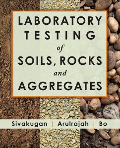 Laboratory Testing of Soils, Rocks and Aggregates (eBook, ePUB) - Sivakugan, Nagaratnam