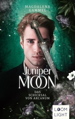 Das Schicksal von Arcanum / Juniper Moon Bd.2 (eBook, ePUB) - Gammel, Magdalena