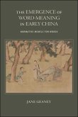 The Emergence of Word-Meaning in Early China (eBook, ePUB)