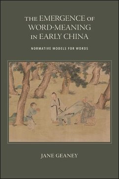 The Emergence of Word-Meaning in Early China (eBook, ePUB) - Geaney, Jane