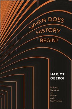 When Does History Begin? (eBook, ePUB) - Oberoi, Harjot When Does History Begin? (eBook, ePUB) - Oberoi, Harjot