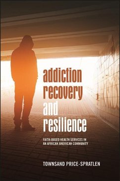 Addiction Recovery and Resilience (eBook, ePUB) - Price-Spratlen, Townsand