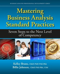 Mastering Business Analysis Standard Practices (eBook, ePUB) - Bruns, Kelley