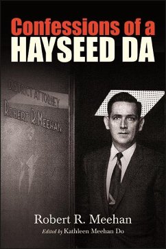 Confessions of a Hayseed DA (eBook, ePUB) - Meehan, Robert R.