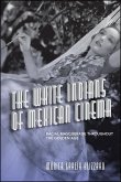 The White Indians of Mexican Cinema (eBook, ePUB)