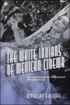 The White Indians of Mexican Cinema (eBook, ePUB) - García Blizzard, Mónica
