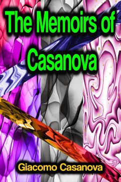 The Memoirs of Casanova (eBook, ePUB) - Casanova, Giacomo