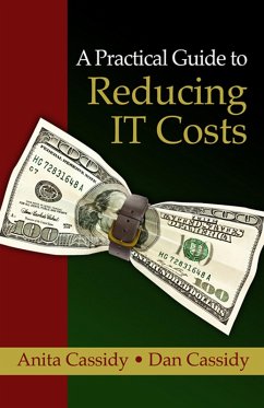 Practical Guide to Reducing IT Costs (eBook, ePUB) - Cassidy, Anita