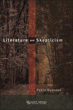Literature and Skepticism (eBook, ePUB) - Oyarzun, Pablo Literature and Skepticism (eBook, ePUB) - Oyarzun, Pablo