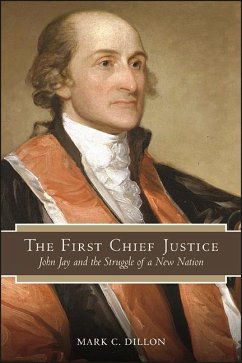 The First Chief Justice (eBook, ePUB) - Dillon, Mark C.