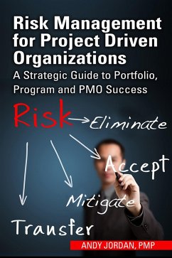 Risk Management for Project Driven Organizations (eBook, ePUB) - Jordan, Andy