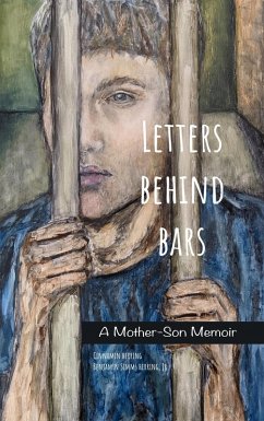 Letters Behind Bars: A Mother-Son Memoir (eBook, ePUB) - Herring, Cinnamin; Herring, Benjamin Simms