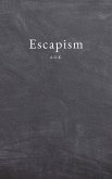 Escapism (eBook, ePUB)