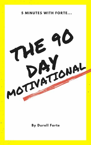 5 Minutes with Forte: Control The Day The 90 Day Motivational (eBook, ePUB) 5 Minutes with Forte: Control The Day The 90 Day Motivational (eBook, ePUB)