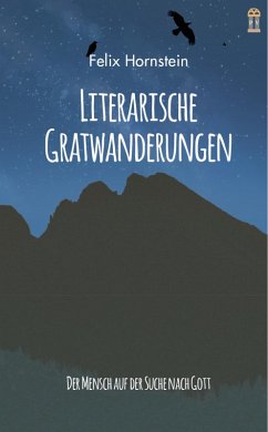 Literarische Gratwanderungen (eBook, ePUB) - Hornstein, Felix