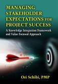 Managing Stakeholder Expectations for Project Success (eBook, ePUB)