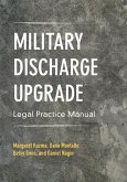 Military Discharge Upgrade Legal Practice Manual (eBook, ePUB)