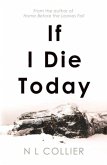 If I Die Today (eBook, ePUB) If I Die Today (eBook, ePUB)