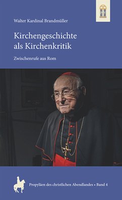 Kirchengeschichte als Kirchenkritik (eBook, ePUB) - Kardinal Brandmüller, Walter