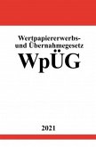 Wertpapiererwerbs- und Übernahmegesetz (WpÜG) Wertpapiererwerbs- und Übernahmegesetz (WpÜG)