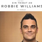 Ein Tribut an Robbie Williams