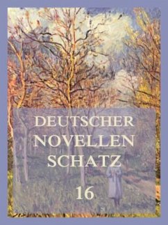 Deutscher Novellenschatz 16 - Dincklage, Emmy von;Roquette, Otto;Schmid, Hermann