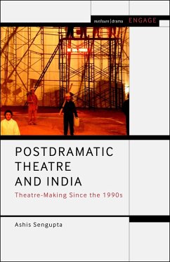 Postdramatic Theatre and India (eBook, ePUB) - Sengupta, Ashis