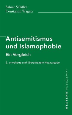 Antisemitismus und Islamophobie (eBook, ePUB) - Schiffer, Sabine; Wagner, Constantin