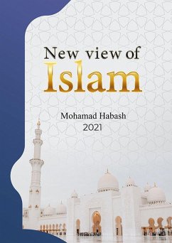 New view of Islam (eBook, ePUB) - Habash, Mohammad