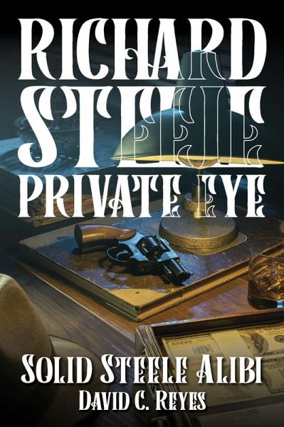 Richard Steele Private Eye (eBook, ePUB) Richard Steele Private Eye (eBook, ePUB)