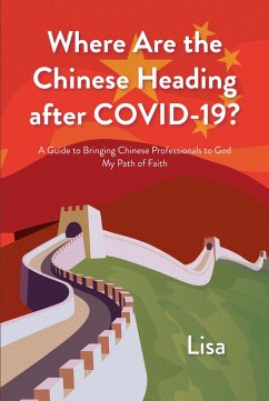 Where Are the Chinese Heading after COVID-19? (eBook, ePUB) - Lisa