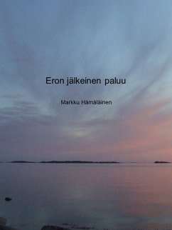 Eron jälkeinen paluu (eBook, ePUB) - Hämäläinen, Markku