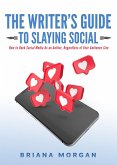 The Writer's Guide to Slaying Social (eBook, ePUB)